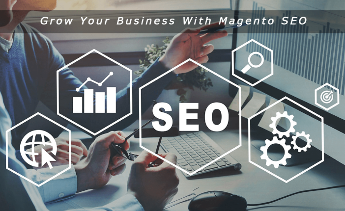How Magento SEO Can Help You Grow Your Business?